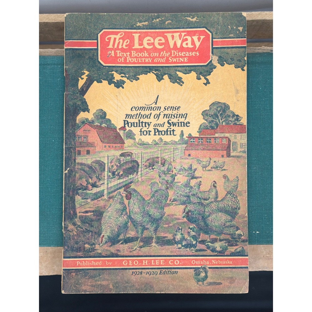 1928 The Lee Way Poultry and Swine Disease Text Book Geo H Lee Co Vintage Manual